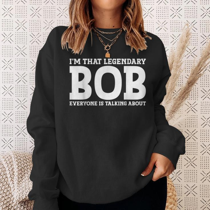 Bob Personal Name First Name Funny Bob Sweatshirt Gifts for Her