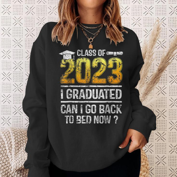 Class Of 2023 I Graduated Can I Go Back To Bed Now Graduate Sweatshirt Gifts for Her