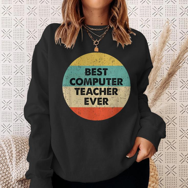 Computer Teacher | Best Computer Teacher Ever Sweatshirt Gifts for Her