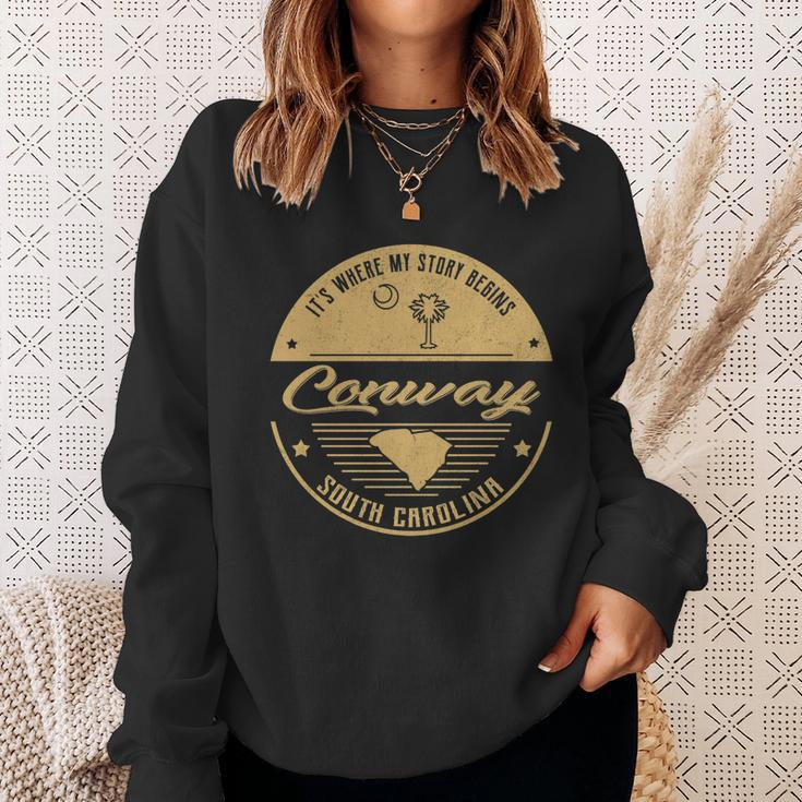 Conway South Carolina Its Where My Story Begins Sweatshirt Gifts for Her