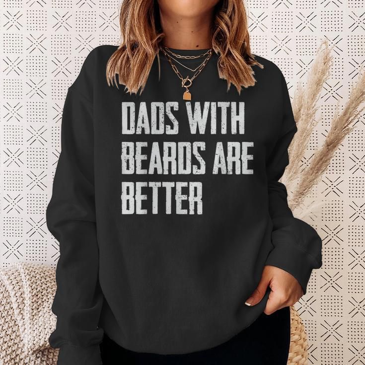Dads With Beards Are Better Dad Gifts For Men Fathers Day Sweatshirt Gifts for Her