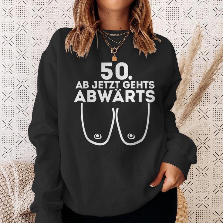 Damen Ab Jetzt Gehts Abwärts 50 Geburtstag Damen Geschenk Sweatshirt Geschenke für Sie