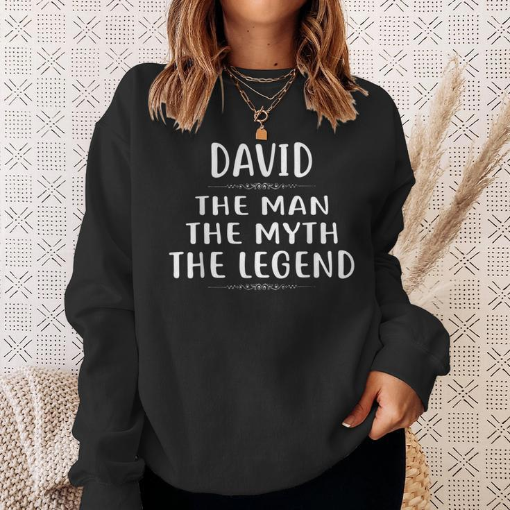 David The Man The Myth The Legend First Name Sweatshirt Gifts for Her