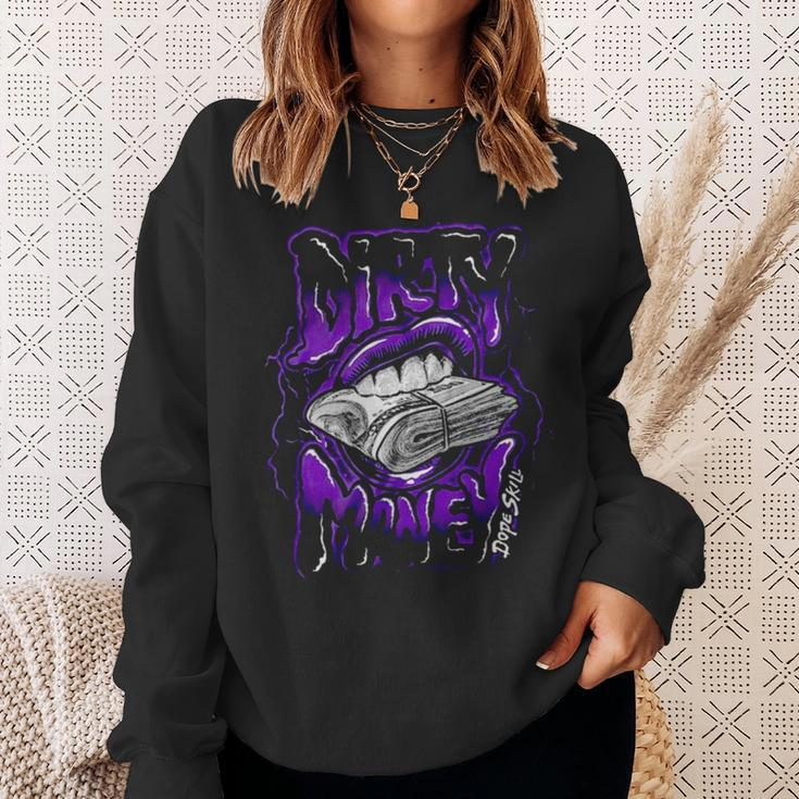 Dirty Money Dope Skill Sweatshirt Gifts for Her