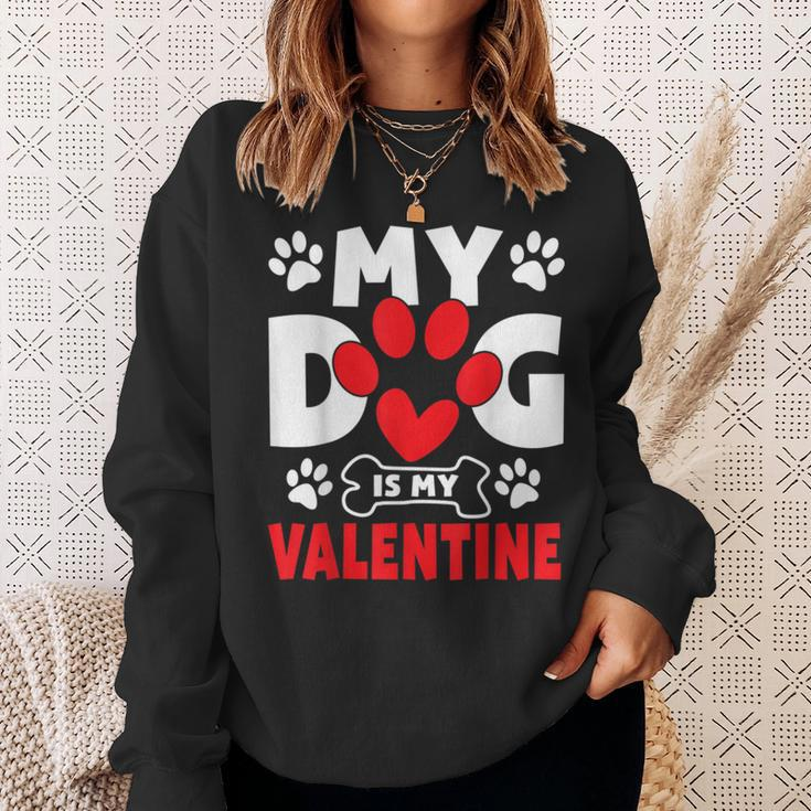 Dogs Dad Mom Valentines Day Gifts My Dog Is My Valentine Sweatshirt Gifts for Her