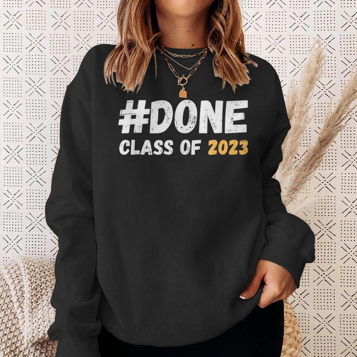 Done Class Of 2023 Graduation Funny Student Grad Seniors Sweatshirt Gifts for Her