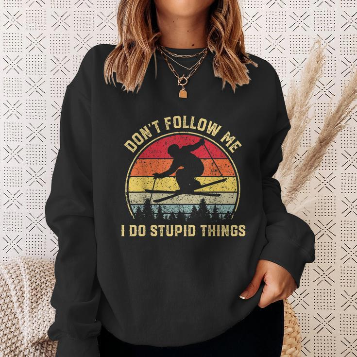 Dont Follow Me I Do Stupid Things Funny Gift For Retro Vintage Skiing Gift Sweatshirt Gifts for Her