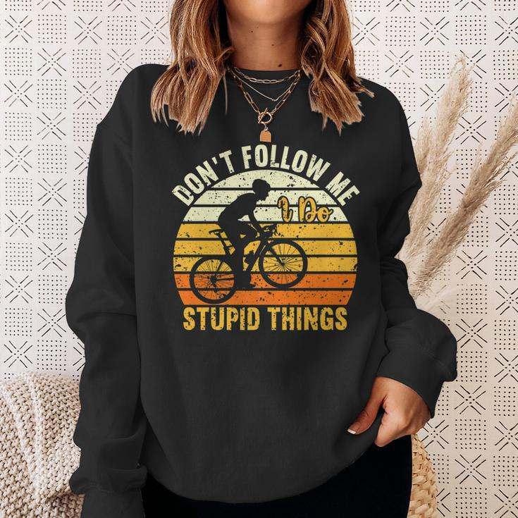 Dont Follow Me I Do Stupid Things V3 Sweatshirt Gifts for Her