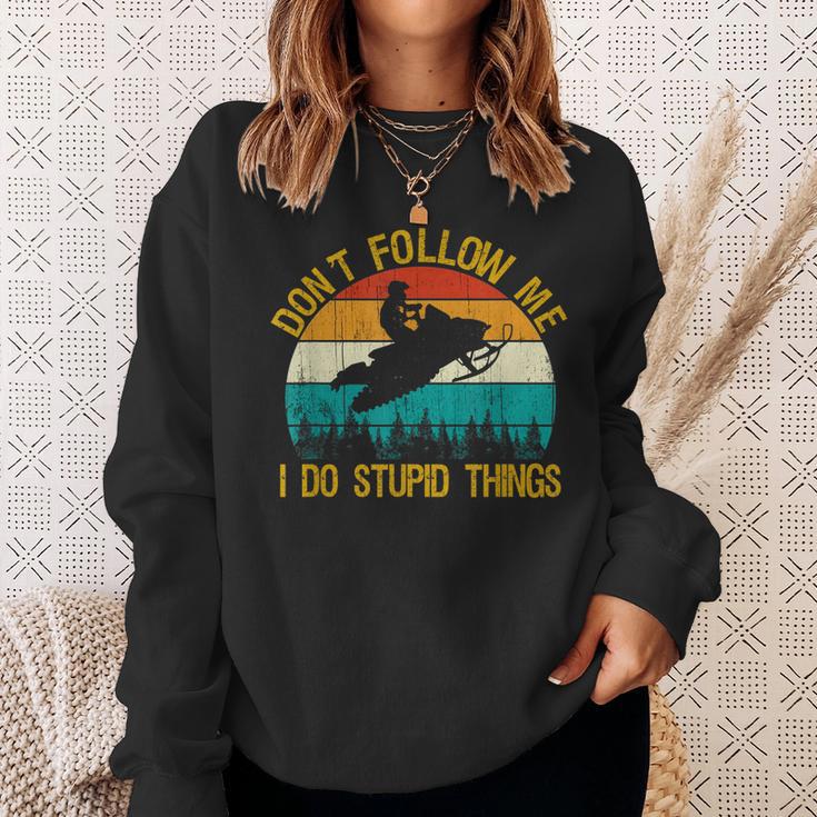 Dont Follow Me - Snowmobile Funny Saying Motor Sled Gifts Sweatshirt Gifts for Her