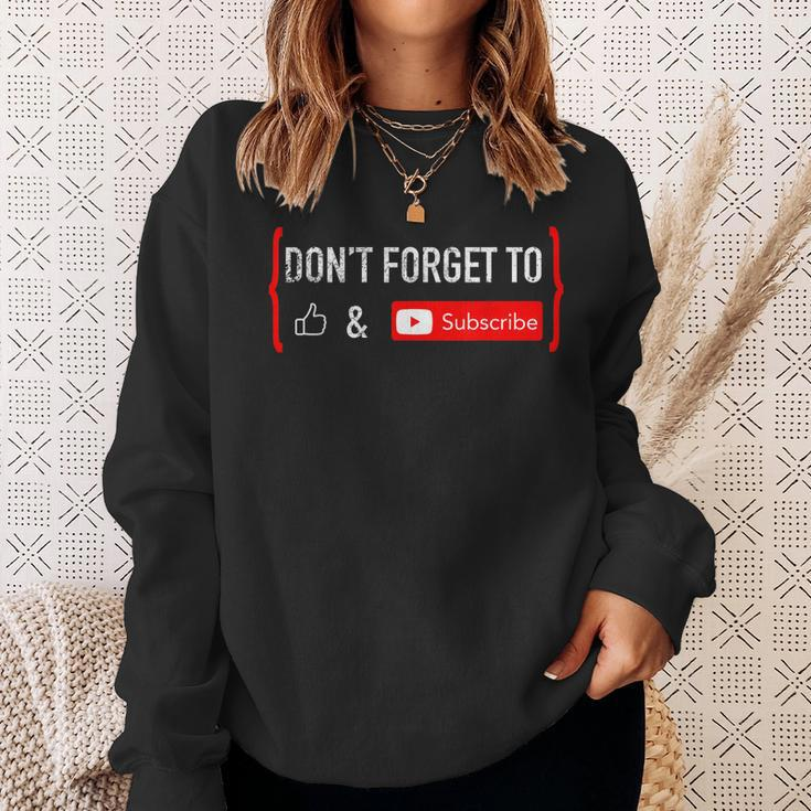 Dont Forget To Like And Subscribe Video Content Creator Sweatshirt Gifts for Her
