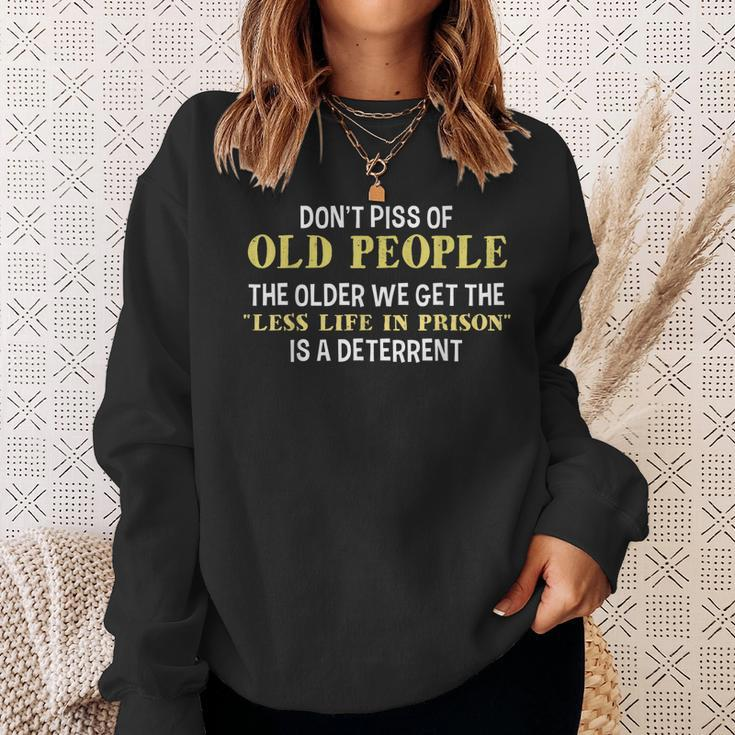 Dont Piss Of Old People The Less Life In Prison Grandpa Sweatshirt Gifts for Her