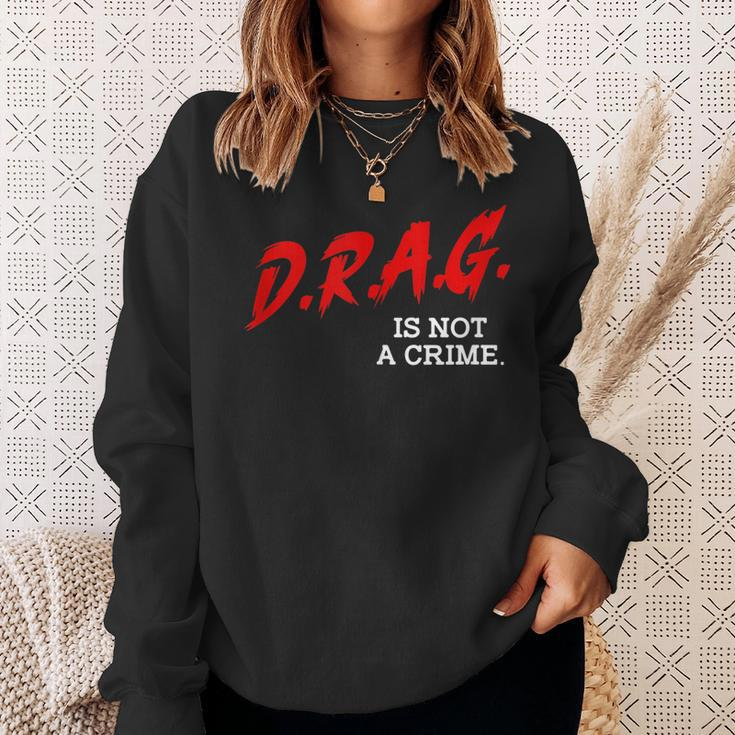 Drag Is Not A Crime Lgbt Gay Pride Equality Drag Queen Gifts Sweatshirt Gifts for Her