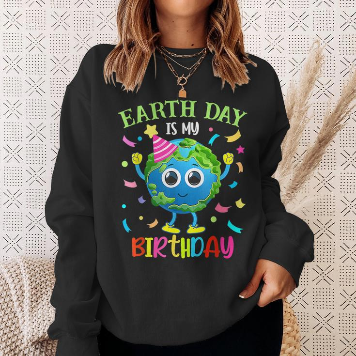 Earth Day Is My Birthday Pro Environment Birthday Party Sweatshirt Gifts for Her