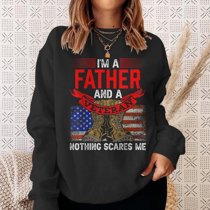 Father And Veteran Nothing Scares Me Relatives Veterans Dad Sweatshirt Gifts for Her