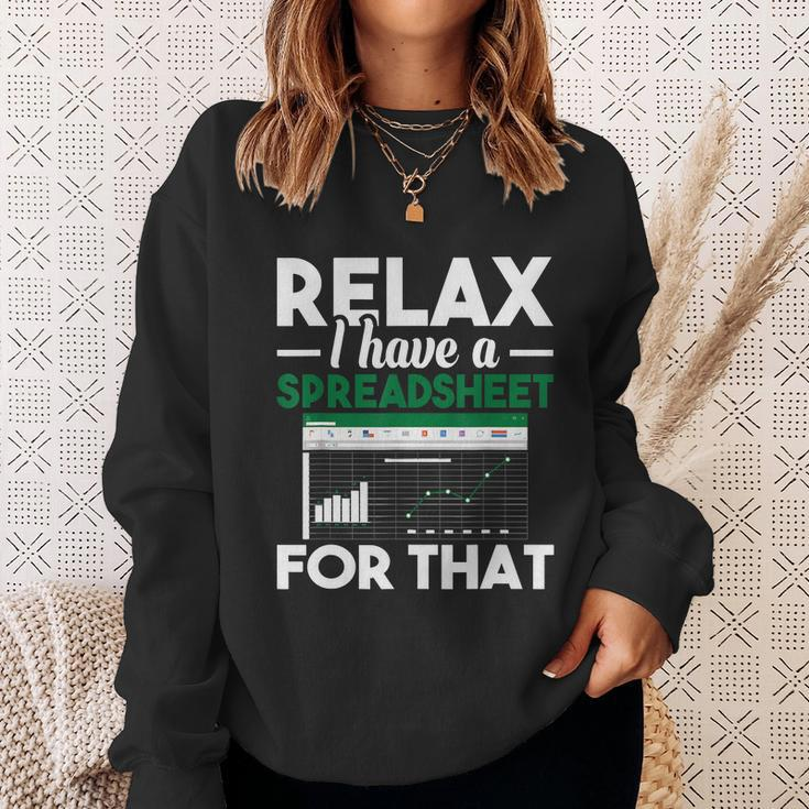 Funny Gift Relax I Have A Spreadsheet For That Accounting Accountants Funny Gift Sweatshirt Gifts for Her