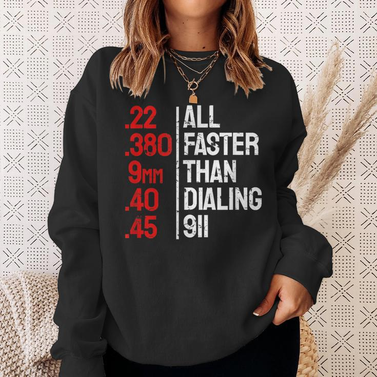 Funny Gun Caliber All Faster Than Dialing 911 Guns Sweatshirt Gifts for Her