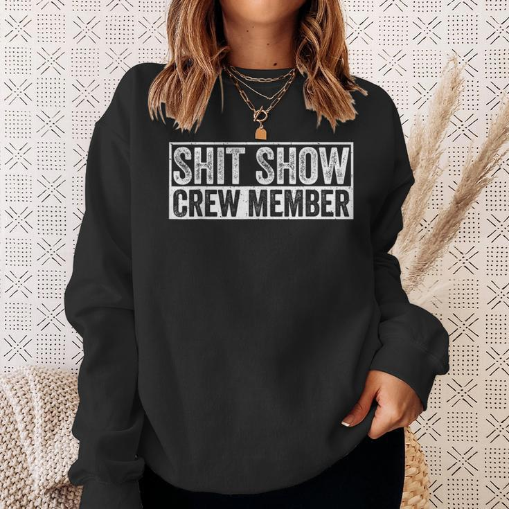 Funny Shit Show Crew Member Funny Quote Gift Sweatshirt Gifts for Her