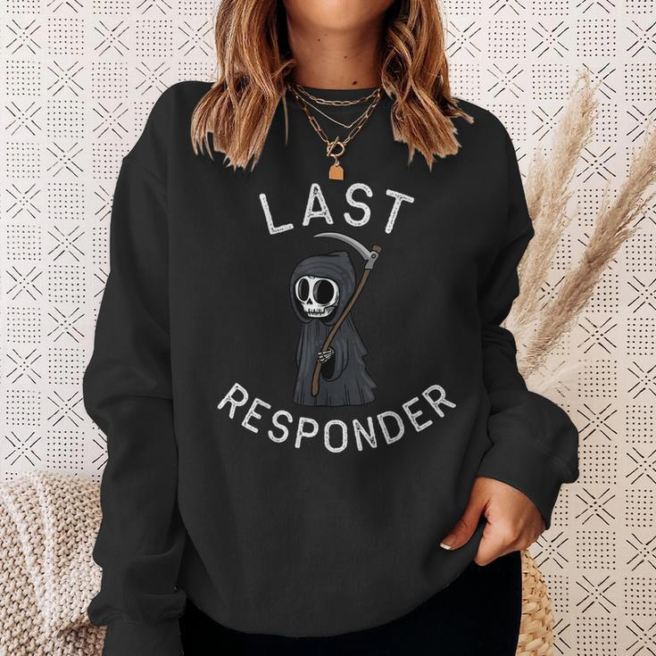 Grim Reaper Funny Dark Humor Last Responder Sweatshirt Gifts for Her
