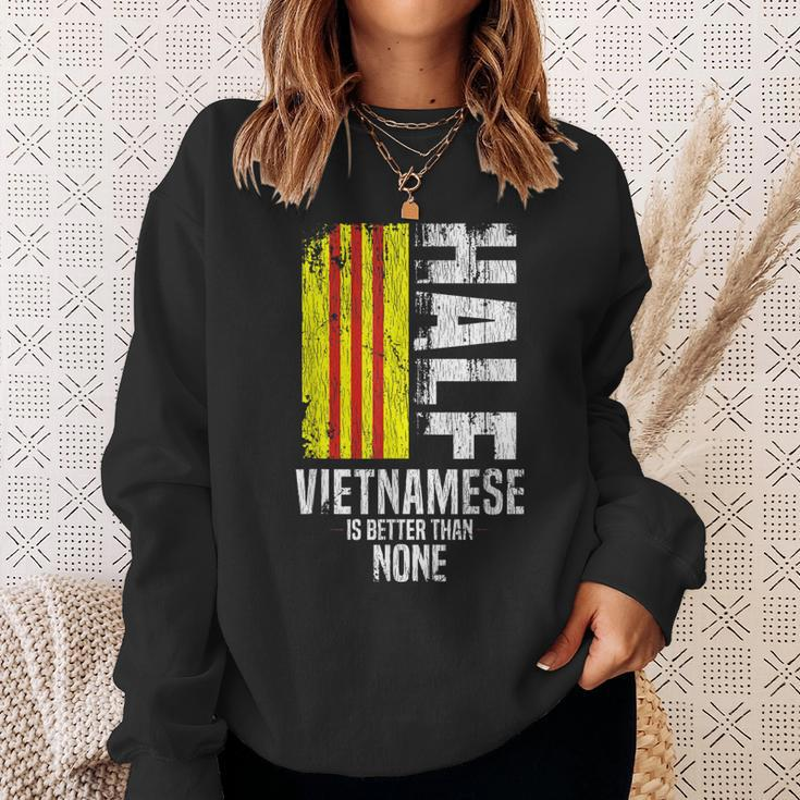 Half Vietnamese Is Better Than None Funny Vietnamese Flag Men Women Sweatshirt Graphic Print Unisex Gifts for Her