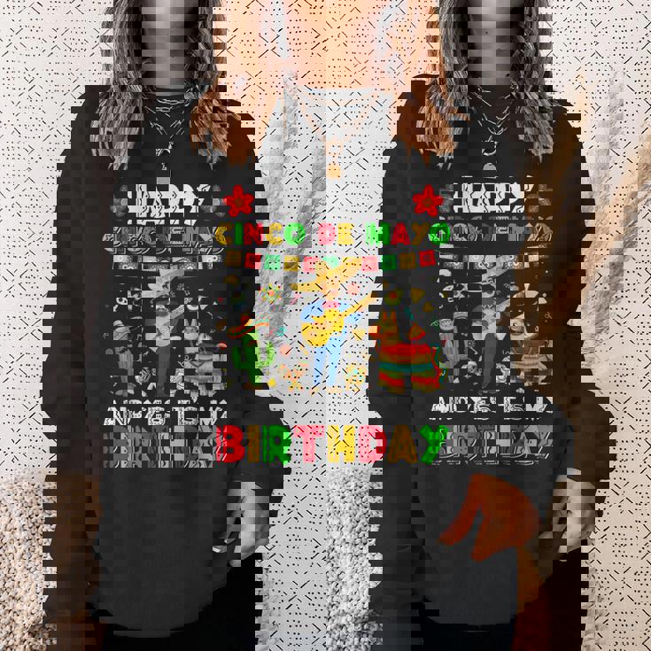 Happy Cinco De Mayo And Yes Its My Birthday Cinco De Mayo Sweatshirt Gifts for Her