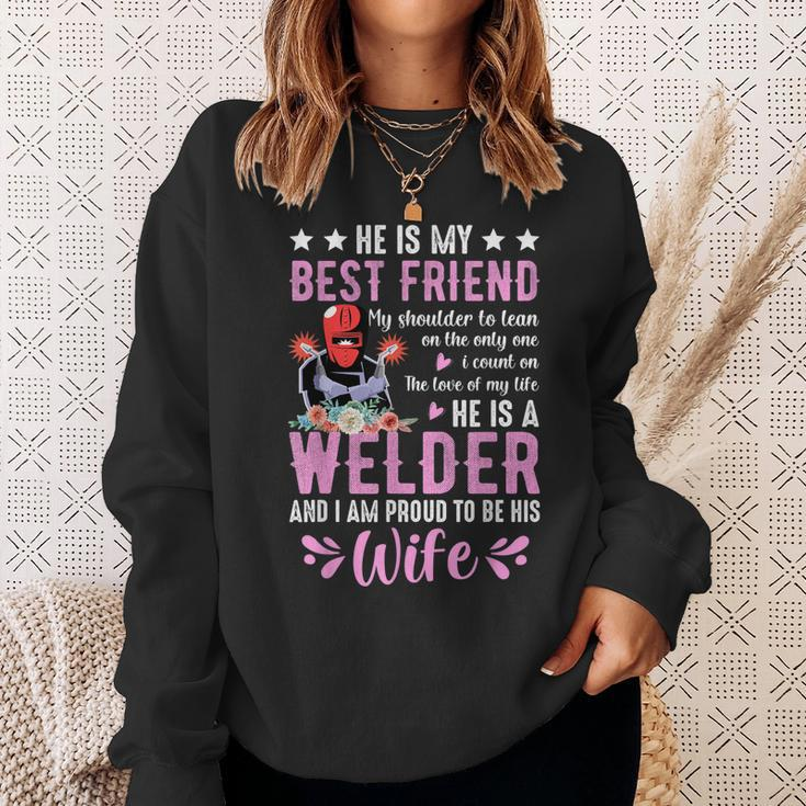 He Is My Best Friend He Is A Welder Wife Welding Welders Sweatshirt Gifts for Her