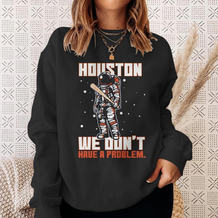 Houston We Dont Have A Problem Astronaut Sweatshirt Gifts for Her