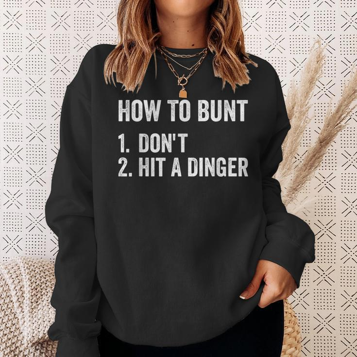How To Bunt Dont Hit A Dinger Funny Baseball Softball Sweatshirt Gifts for Her
