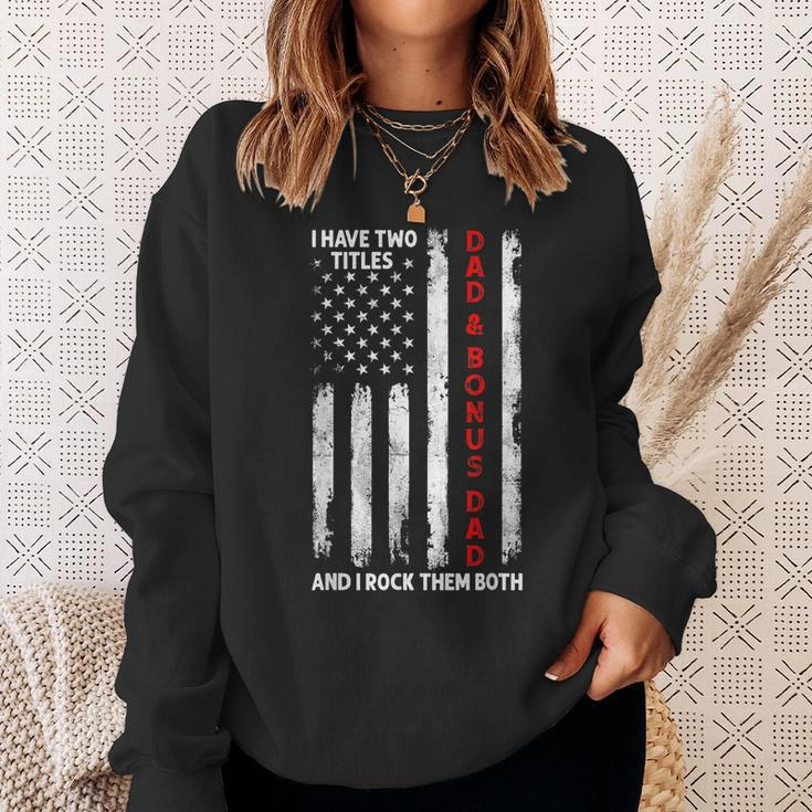 I Have Two Titles Dad And Bonus Dad Men Usa Flag Step Dad Sweatshirt Gifts for Her