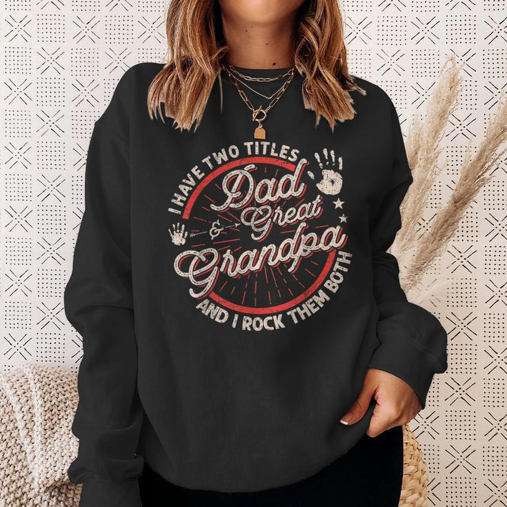 I Have Two Titles Dad And Great Grandpa Men Vintage Grandpa Sweatshirt Gifts for Her