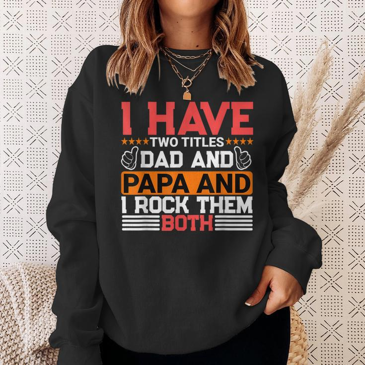 I Have Two Titles Dad And Lawyer And I Rock Them Both Sweatshirt Gifts for Her