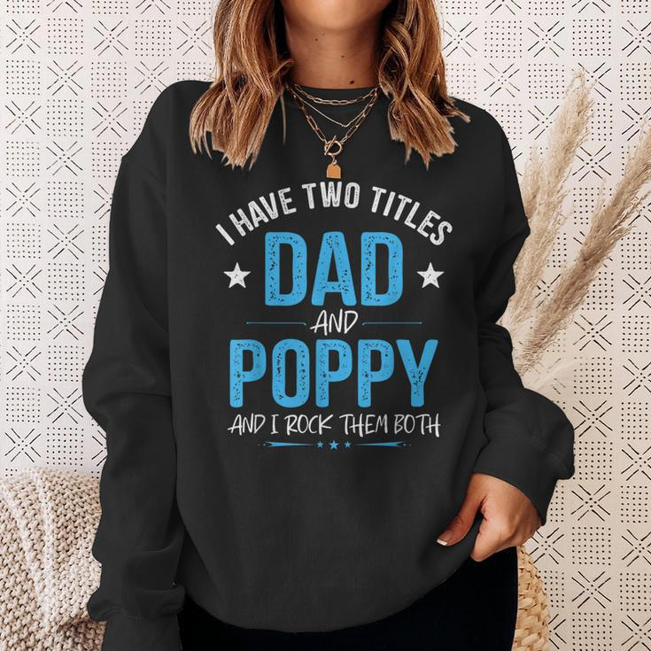 I Have Two Titles Dad And Poppy Men Retro Decor Grandpa Sweatshirt Gifts for Her