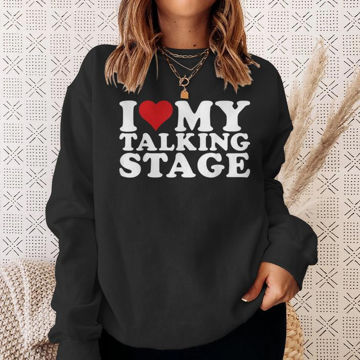 I Heart My Talking Stage I Love My Talking Stage Sweatshirt Gifts for Her