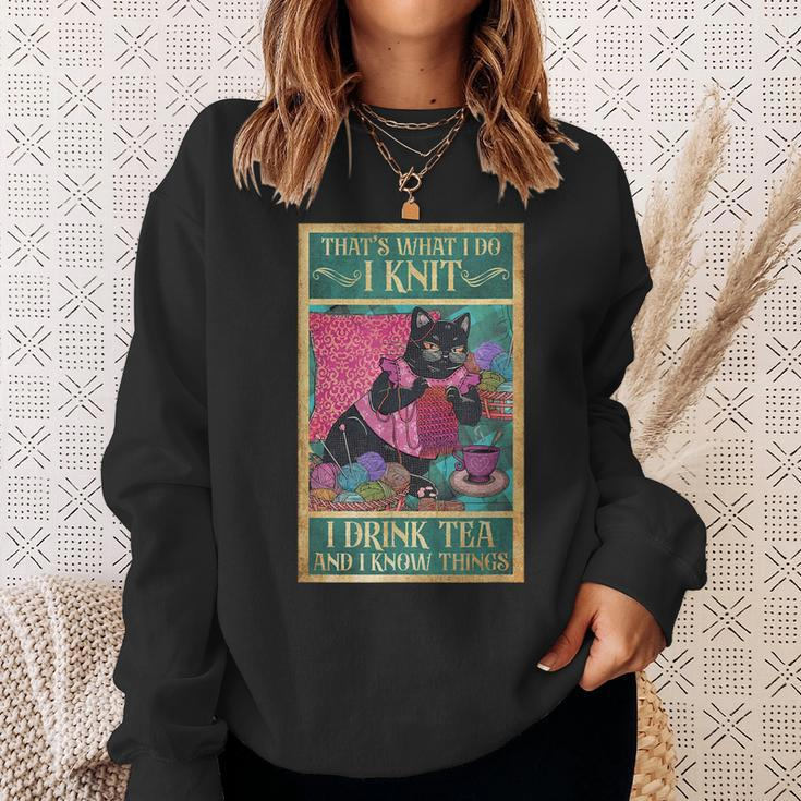 I Knit I Drink Tea & I Know Things Tea Lover Knitting Knit Sweatshirt Gifts for Her