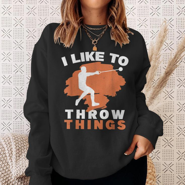 I Like To Throw Things Hammer Throwing Hammer Thrower Sweatshirt Gifts for Her