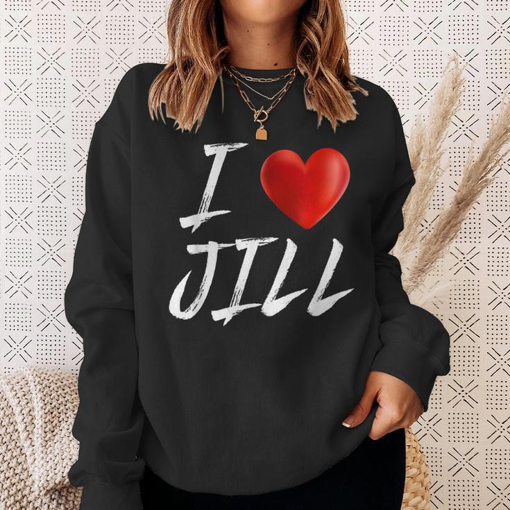 I Love Heart Jill Family NameSweatshirt Gifts for Her