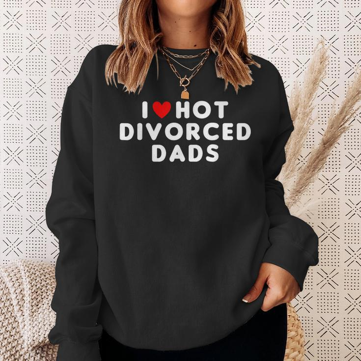 I Love Hot Divorced Dads Funny Red Heart Sweatshirt Gifts for Her
