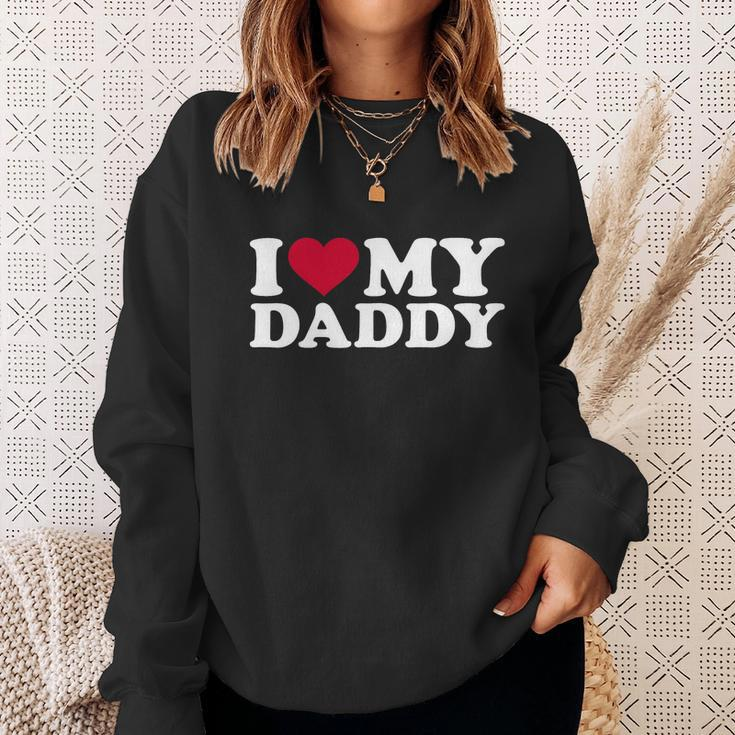 I Love My Daddy Tshirt Sweatshirt Gifts for Her