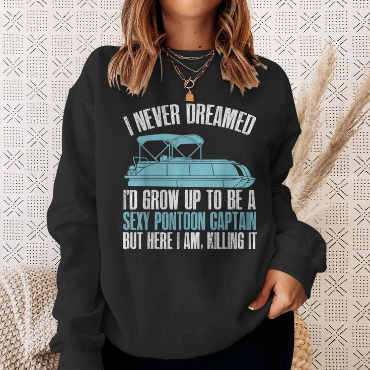 I Never Dreamed Id Grow Up To Be A Pontoon Boat Captain Sweatshirt Gifts for Her