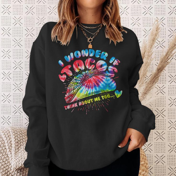 I Wonder If Tacos Think About Me Too Tie Dye Funny Mexican Sweatshirt Gifts for Her