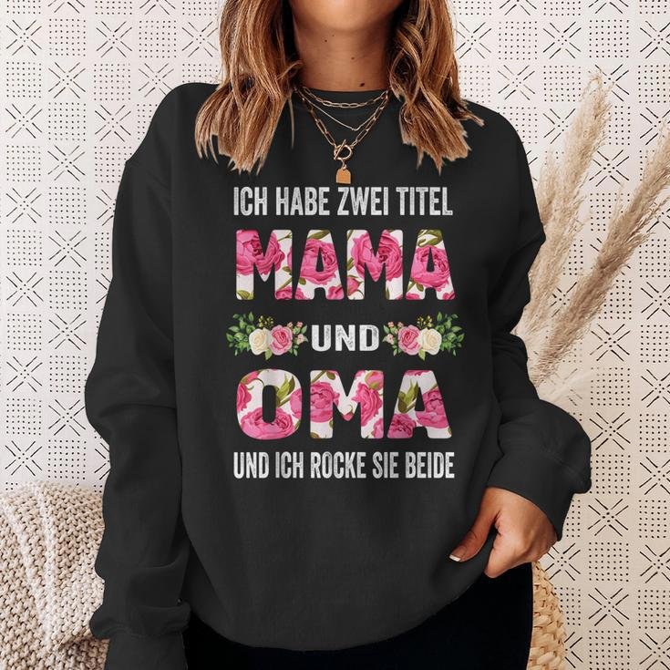 Ich Habe Zwei Titel Mama Und Oma Und Inch Rocke Sie Beide Sweatshirt Geschenke für Sie