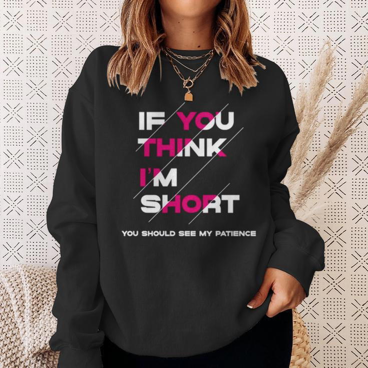 If You Think I’M Short A Million Little Things Sweatshirt Gifts for Her