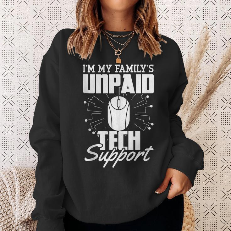 Im My Familys Unpaid Tech Support Funny Computer Engineer Sweatshirt Gifts for Her