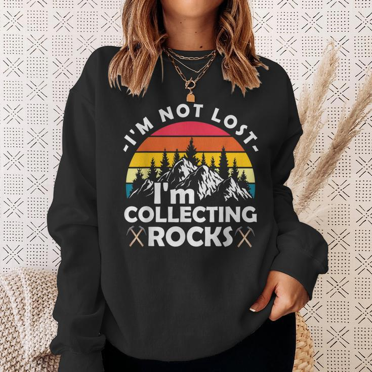 Im Not Lost Im Collecting Rocks Geologist Geode Hunter Sweatshirt Gifts for Her