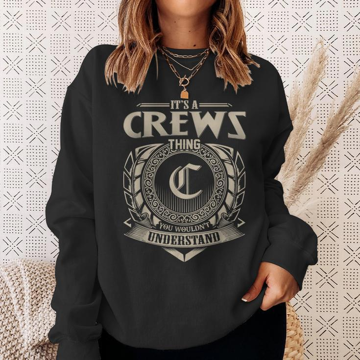 Its A Crews Thing You Wouldnt Understand Name Vintage Sweatshirt Gifts for Her