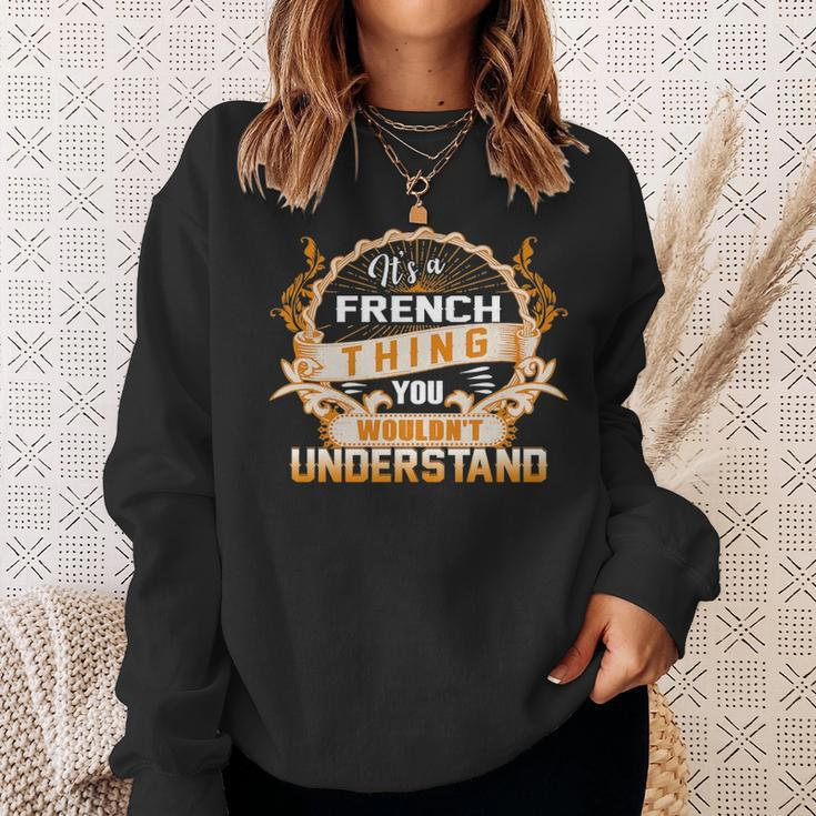 Its A French Thing You Wouldnt Understand French For French Sweatshirt Gifts for Her