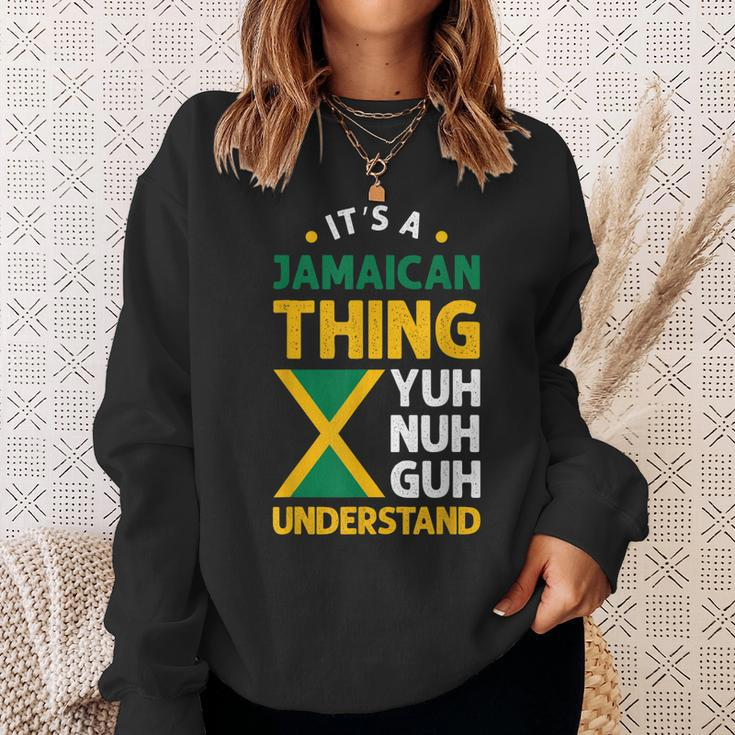 Its A Jamaican Thing Yuh Nah Guh Understand Jamaica Flag Sweatshirt Gifts for Her