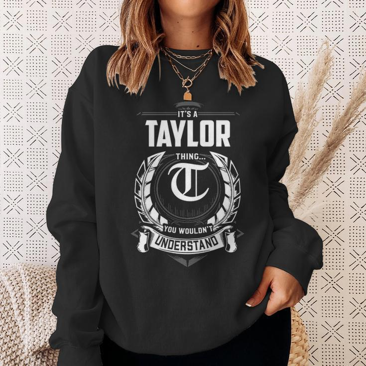 Its A Taylor Thing You Wouldnt Understand Personalized Last Name Gift For Taylor Sweatshirt Gifts for Her