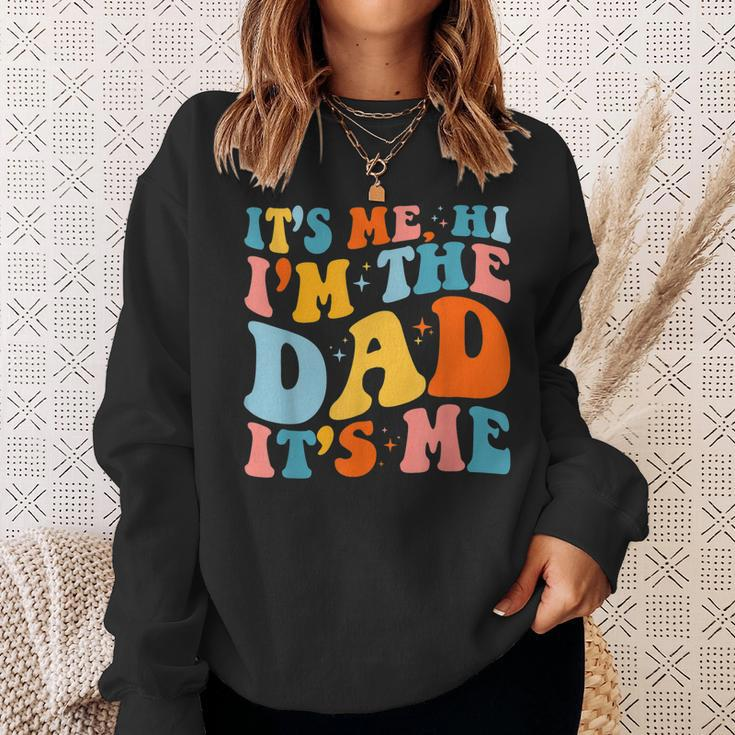 Its Me Hi Im The Dad Its Me Funny For Dad Fathers Day Sweatshirt Gifts for Her