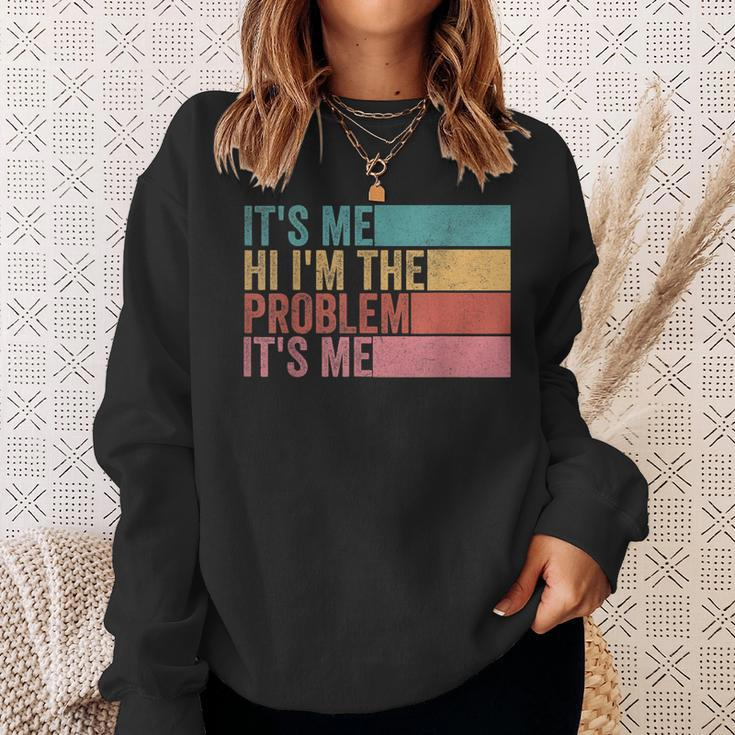 Its Me Hi Im The Problem Its Me Retro Vintage Sweatshirt Gifts for Her