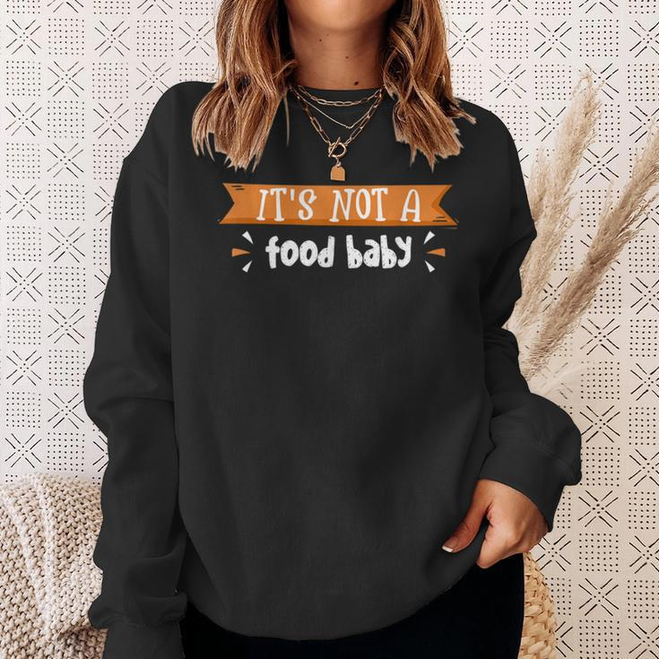 It’S Not A Food Baby Thanksgiving New Mother Future ParentsSweatshirt Gifts for Her